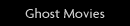Ghost Movies